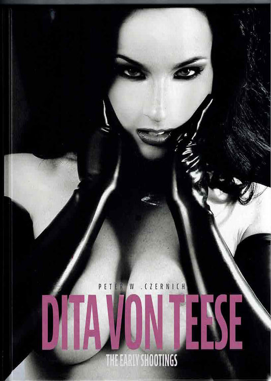 DITA VON TEESE - The Early Shootings