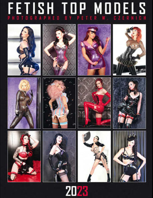 Peter W Czernich 2023 CALENDER (Fetish Top Models)